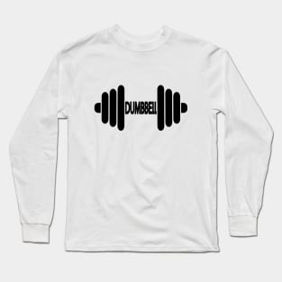 Dumbbell Typographic Logo Design Long Sleeve T-Shirt